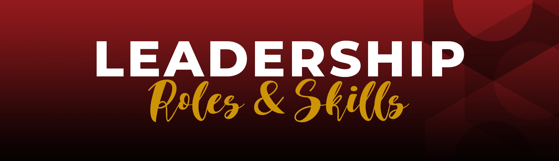 Leadership Roles and Skills